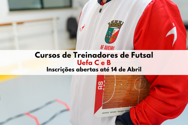 Cursos de Treinadores de Futsal Uefa C e B.