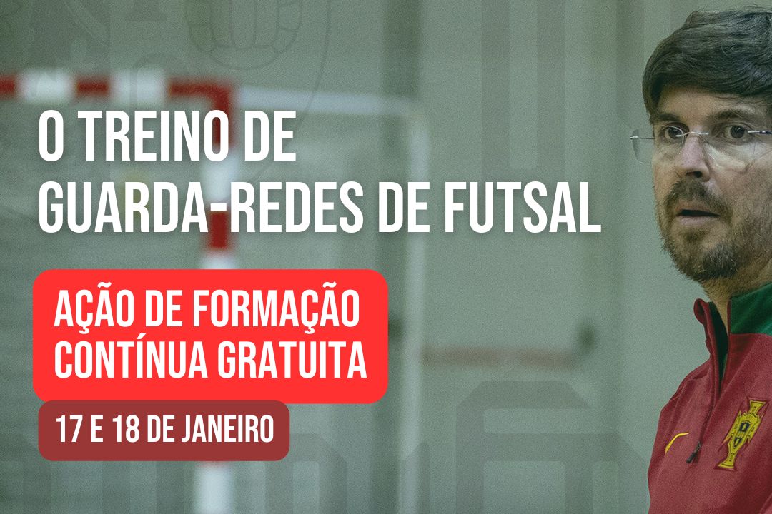 Formação Gratuita - O Treino de Guarda Redes de Futsal